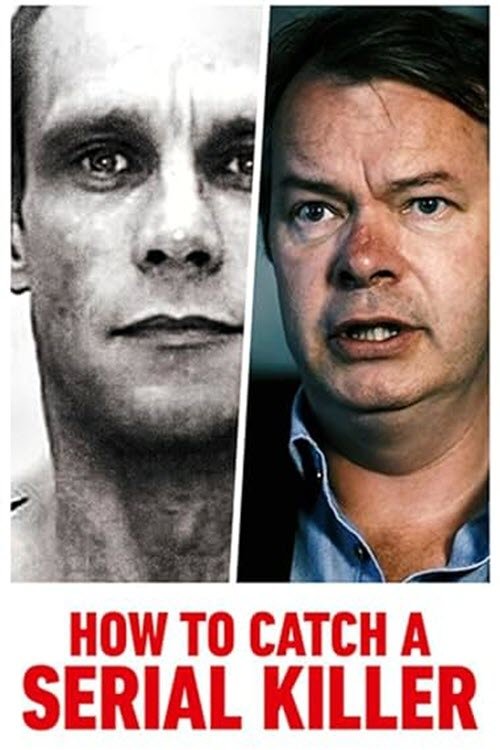 To Catch a Serial Killer with Trevor McDonald movie poster