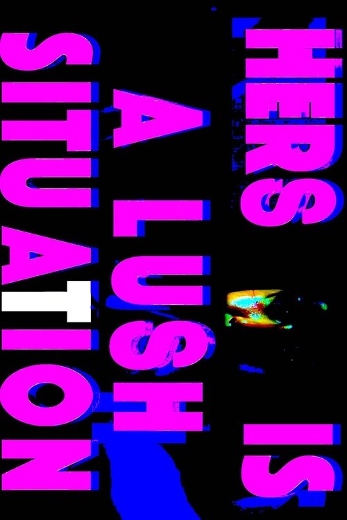 Hers is a Lush Situation movie poster