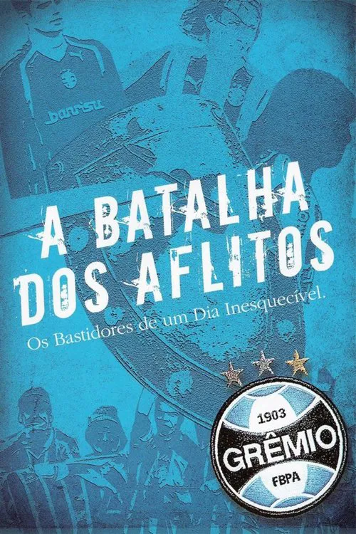 A Batalha dos Aflitos - Os Bastidores de um Dia Inesquecível movie poster