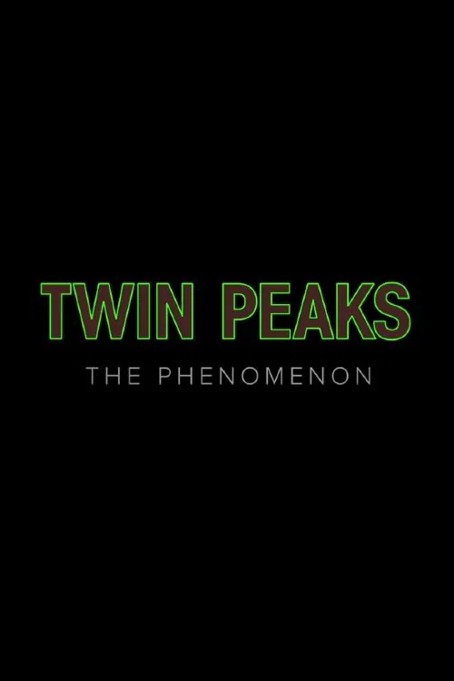 Poster do filme Twin Peaks: The Phenomenon