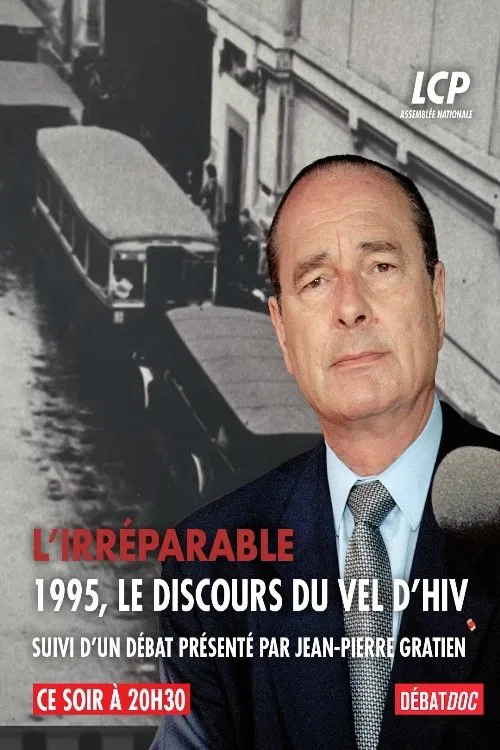 L'irréparable - 1995, le discours du Vel d'Hiv movie poster