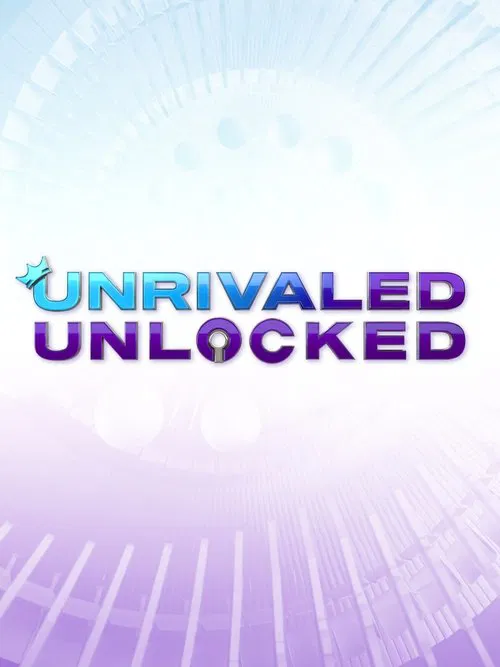 Unrivaled Unlocked tv show poster
