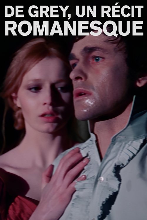 De Grey, un Récit romanesque movie poster