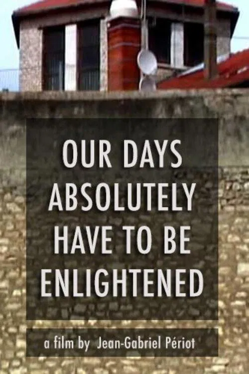 Our Days, Absolutely, Have to Be Enlightened movie poster