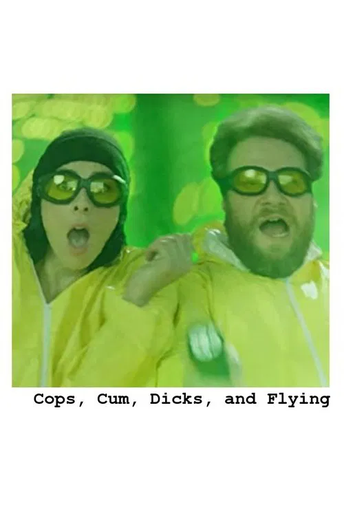 Cops, Cum, Dicks, and Flying movie poster