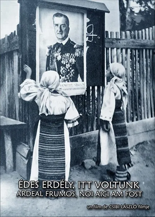 Édes Erdély, itt voltunk movie poster
