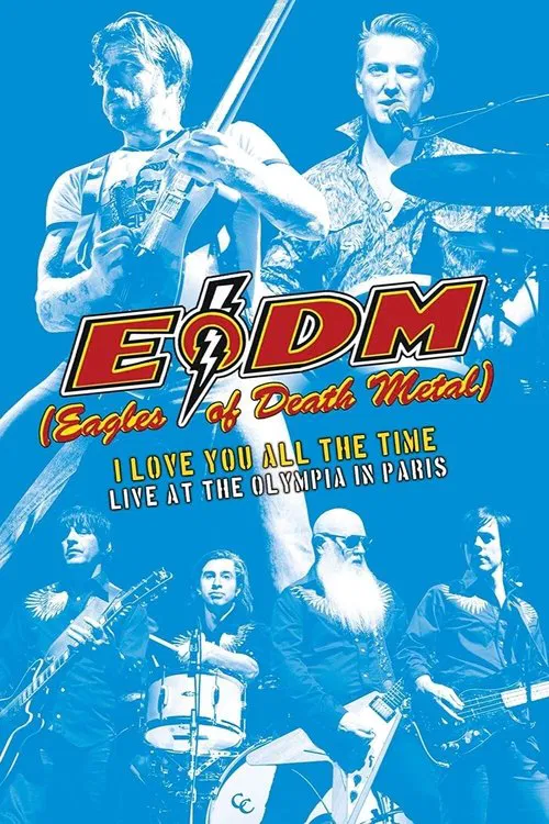 Eagles of Death Metal - I Love You All The Time: Live At The Olympia in Paris movie poster