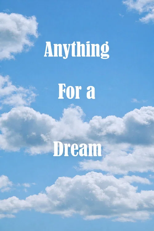 Anything For A Dream movie poster