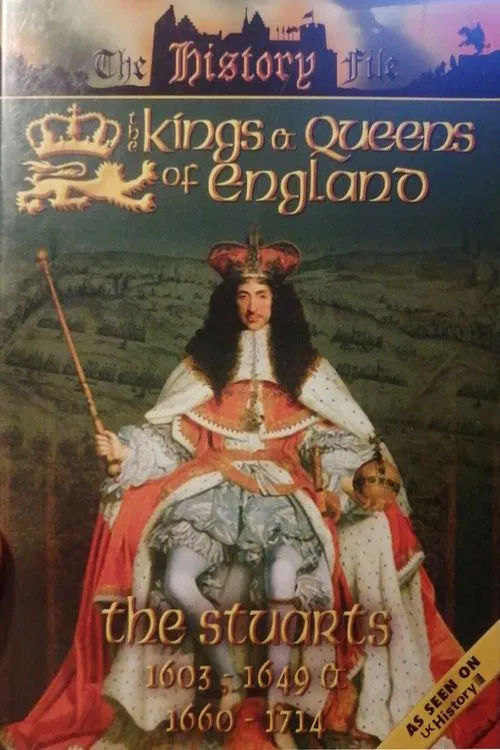 The Kings and Queens of England - The Stuarts movie poster