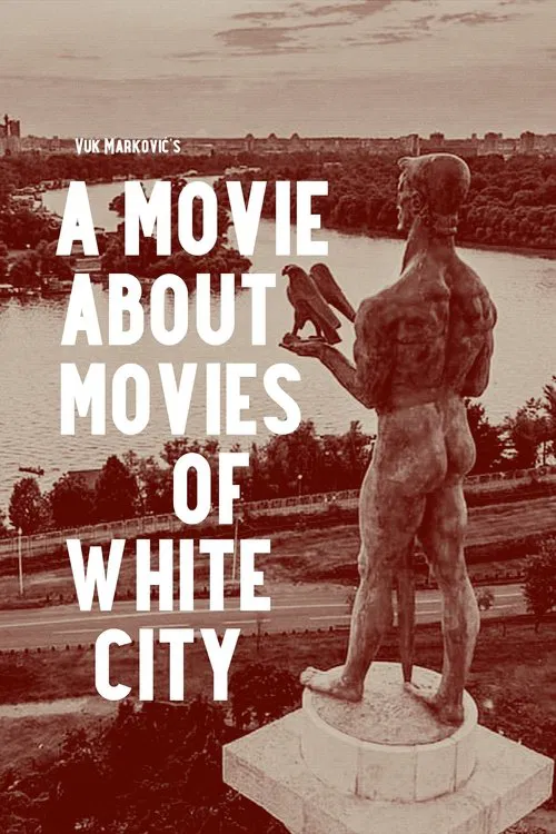 A Movie About Movies of White City movie poster