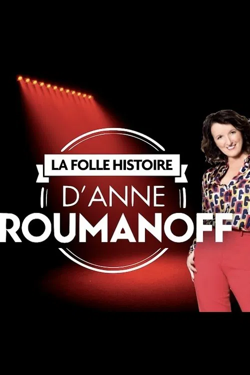 La folle histoire d'Anne Roumanoff movie poster