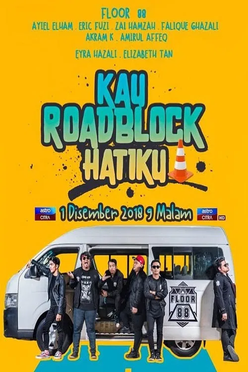Kau Roadblock Hatiku movie poster