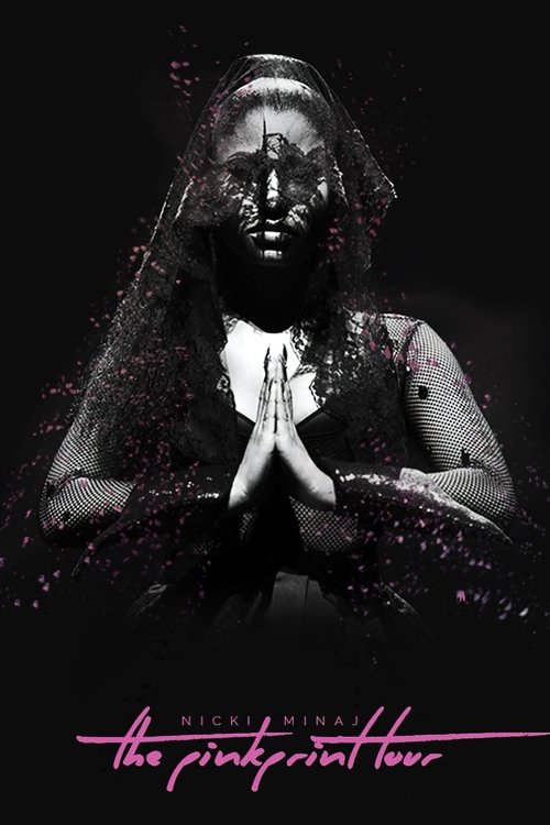 Nicki Minaj: The Pinkprint Tour movie poster