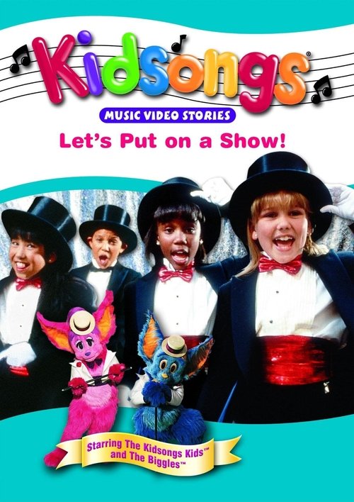 Kidsongs: Let's Put On A Show! movie poster