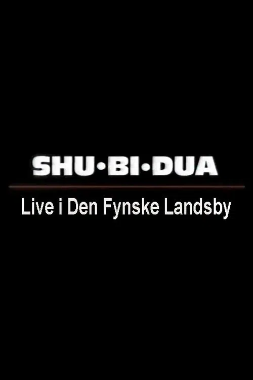 Shu-bi-dua: Live i Den Fynske Landsby movie poster
