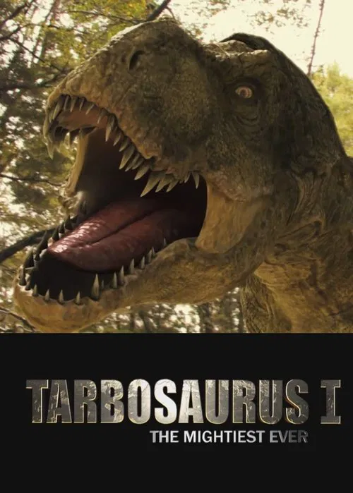 Tarbosaurus, The Mightiest Ever movie poster