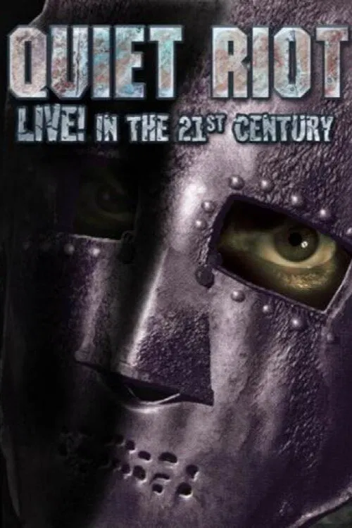 Quiet Riot - Live in the 21st Century movie poster