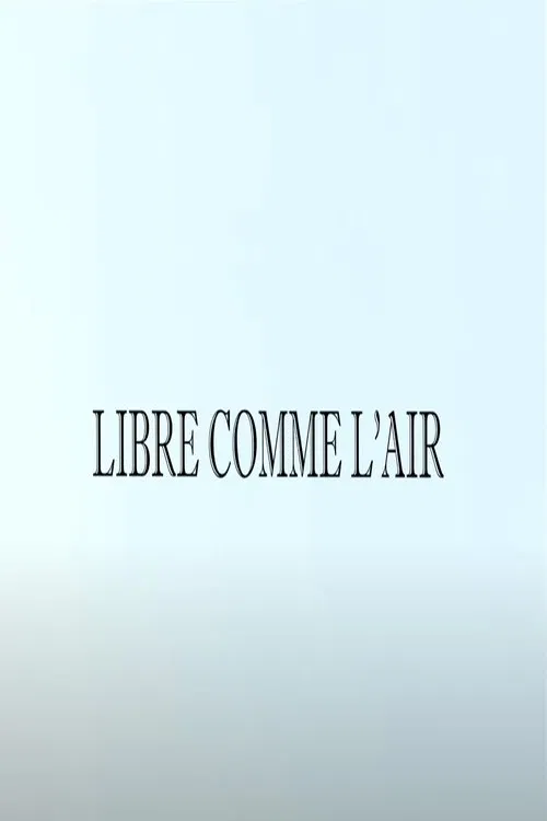 Libre comme l'air movie poster