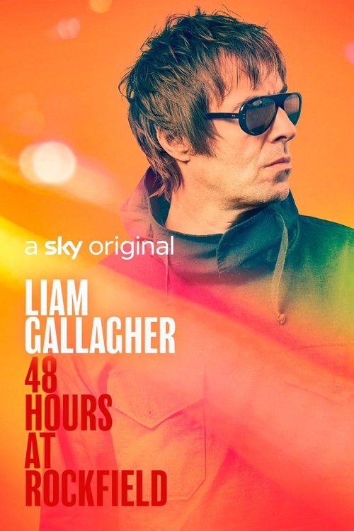 Liam Gallagher: 48 Hours at Rockfield movie poster