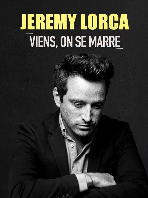 Jérémy Lorca : Viens, on se marre movie poster