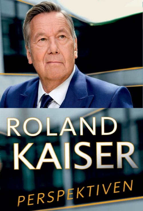 Roland Kaiser - vom Findelkind zum Superstar movie poster