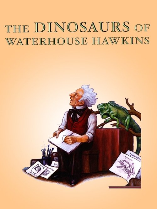 The Dinosaurs of Waterhouse Hawkins movie poster