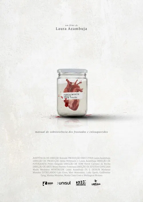Serialmente louca (por você): Manual de sobrevivência dos frustrados e enlouquecidos movie poster