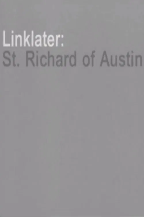 Linklater: St. Richard of Austin movie poster