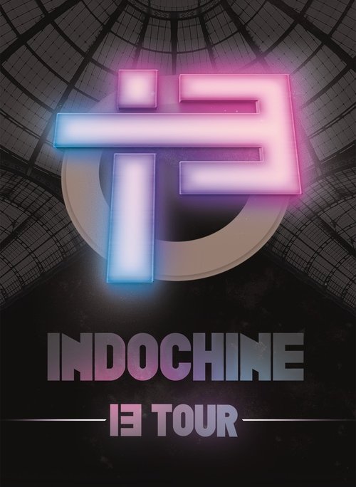 Indochine - Le 13 Tour movie poster