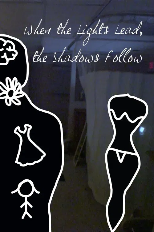 When the Lights Lead, the Shadows Follow movie poster