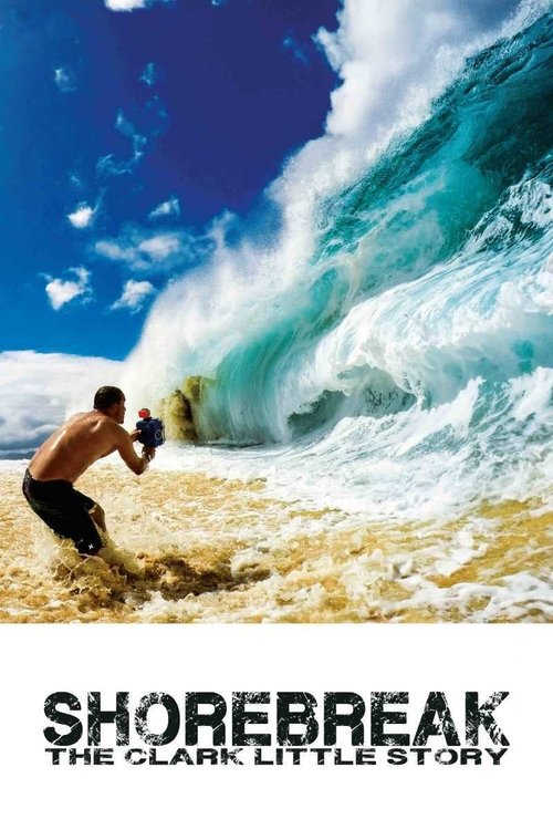 Shorebreak: The Clark Little Story movie poster