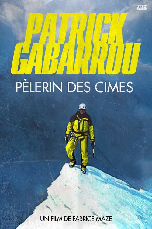 Patrick Gabarrou, Pèlerin des cimes movie poster