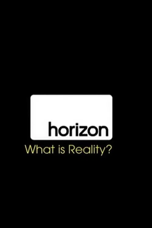 BBC Horizon: What Is Reality movie poster