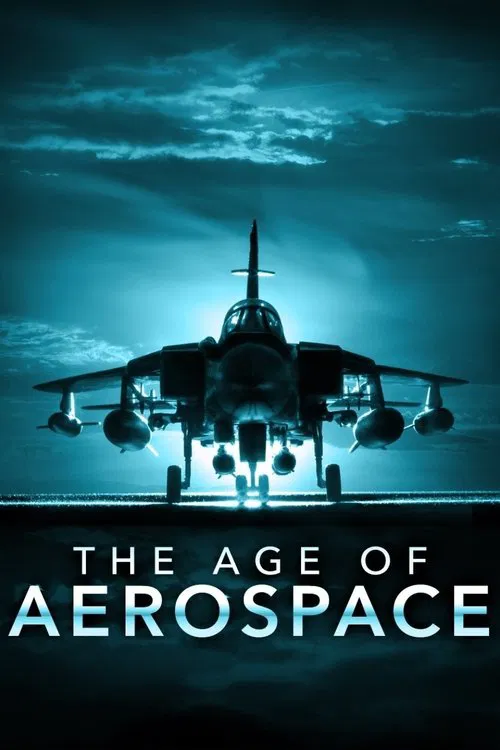 The Age of Aerospace tv show poster
