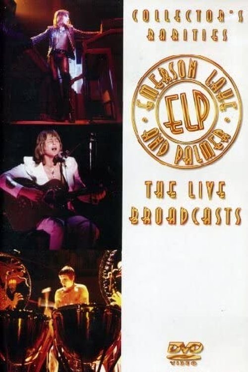 Emerson, Lake and Palmer: The Live Broadcasts movie poster