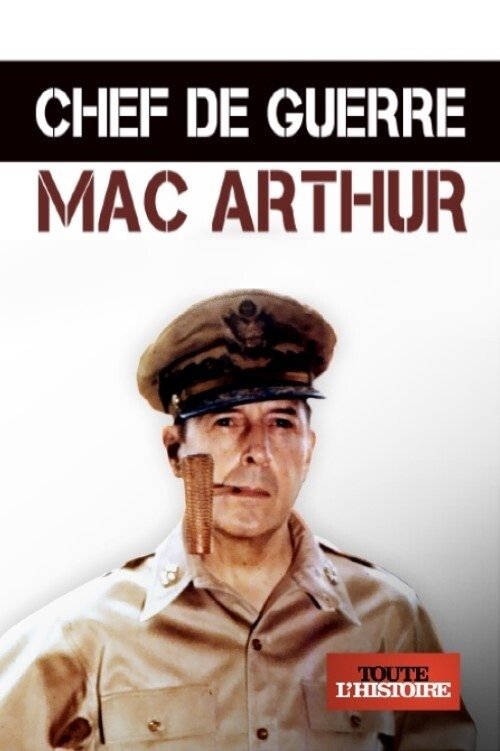 Chef de guerre : Mac Arthur movie poster
