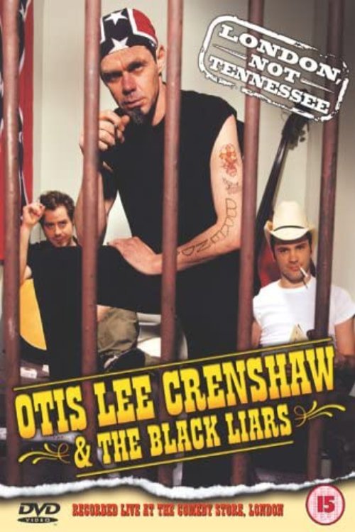 Otis Lee Crenshaw & The Black Liars: London, Not Tennessee movie poster