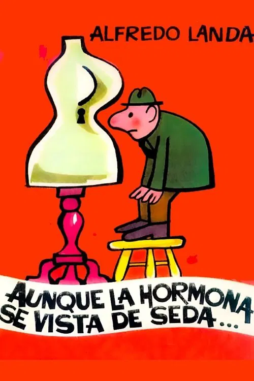 Aunque la hormona se vista de seda... movie poster