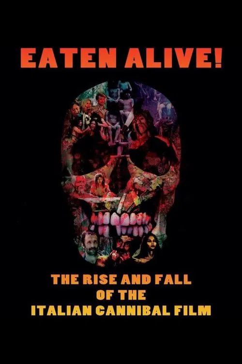 Eaten Alive! The Rise and Fall of the Italian Cannibal Film movie poster