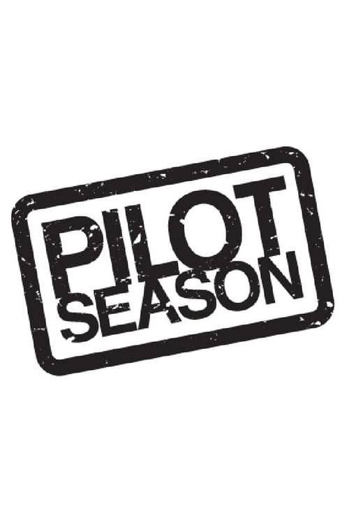 Pilot Season tv show poster