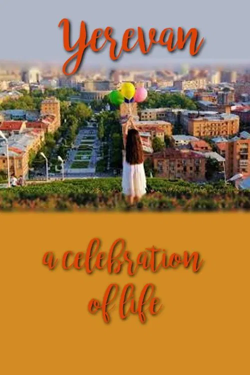 Yerevan, a celebration of life movie poster