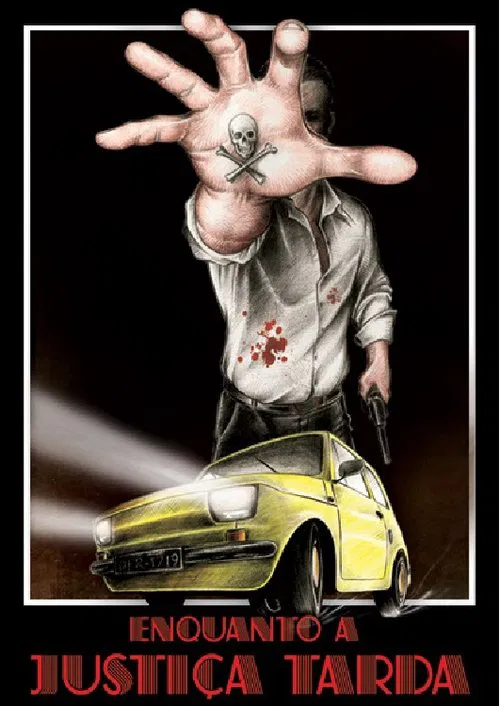 Enquanto a Justiça Tarda movie poster