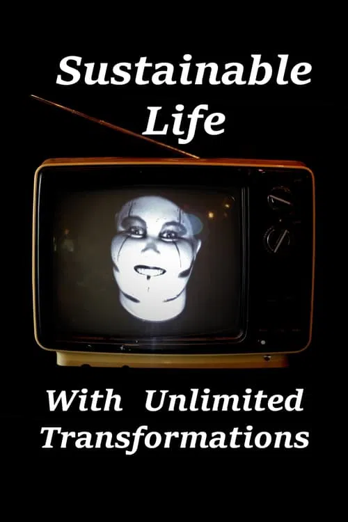 Sustainable Life With Unlimited Transformations movie poster