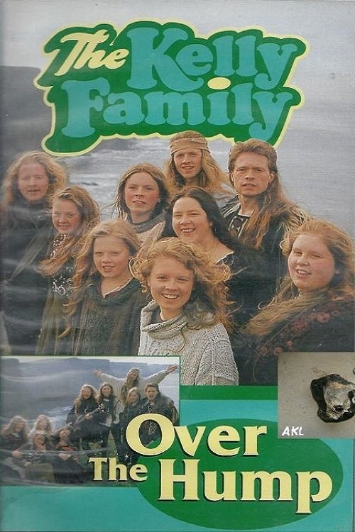 The Kelly Family - Over The Hump movie poster