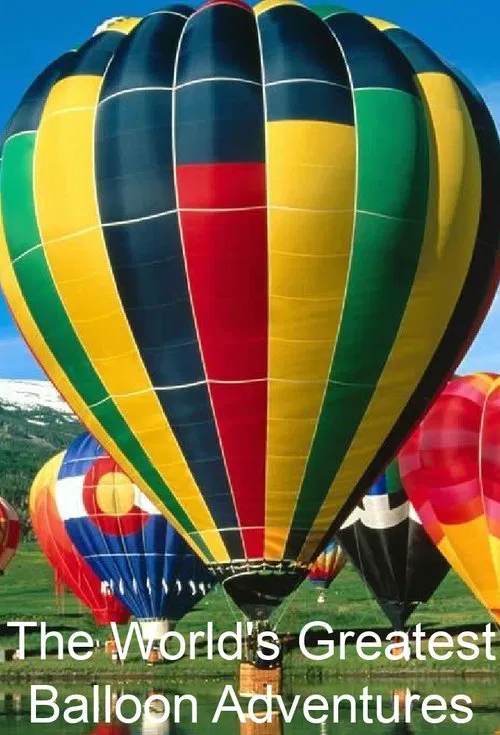 The World's Greatest Balloon Adventures tv show poster
