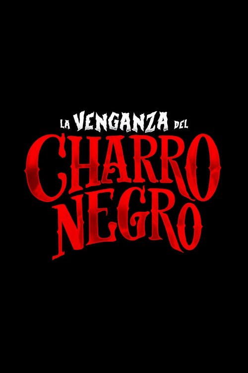 La Venganza del Charro Negro movie poster