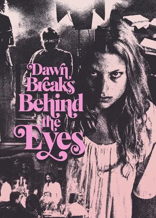 Dawn Breaks Behind the Eyes movie poster