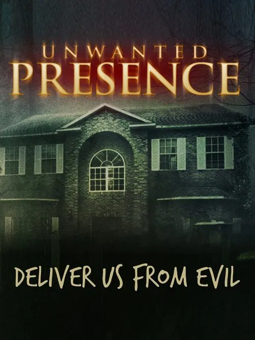Unwanted Presence movie poster
