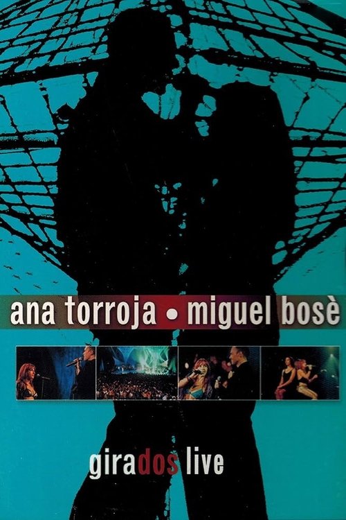 Ana Torroja y Miguel Bosé - Girados en Concierto movie poster