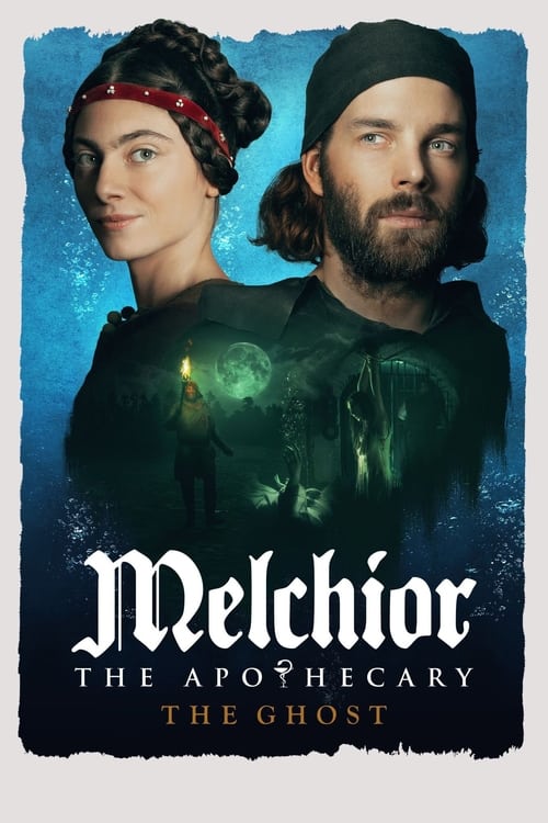 Melchior the Apothecary: The Ghost movie poster
